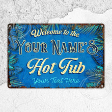 Hot Tub Sign, Welcome Metal Sign, Pool Signs, Bathroom, Rustic Home Décor, Personalised Gifts
