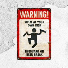 Warning Metal Sign, Lifeguard On Beer Break, Swimming Pool Signs, Hot Tub, Jacuzzi, Spa, Gifts, Rustic Home Décor